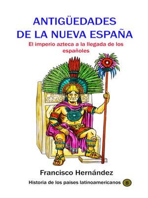 cover image of Antigüedades de la Nueva España El imperio azteca a la llegada de los españoles